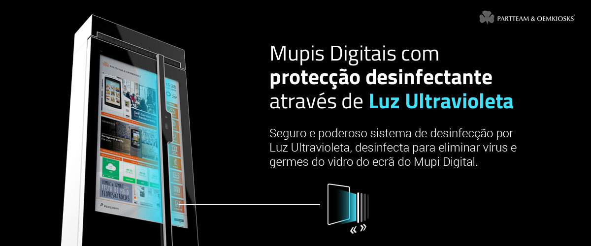 Mupis Digitais da PARTTEAM & OEMKIOSKS incluem sistema de desinfecção através de luz UV - capa