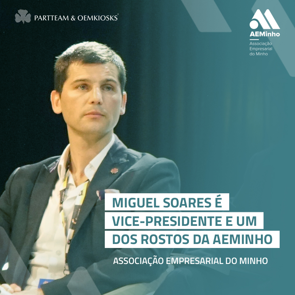 Miguel Soares é vice-presidente e um dos rostos da Associação Empresarial do Minho (AEMinho)