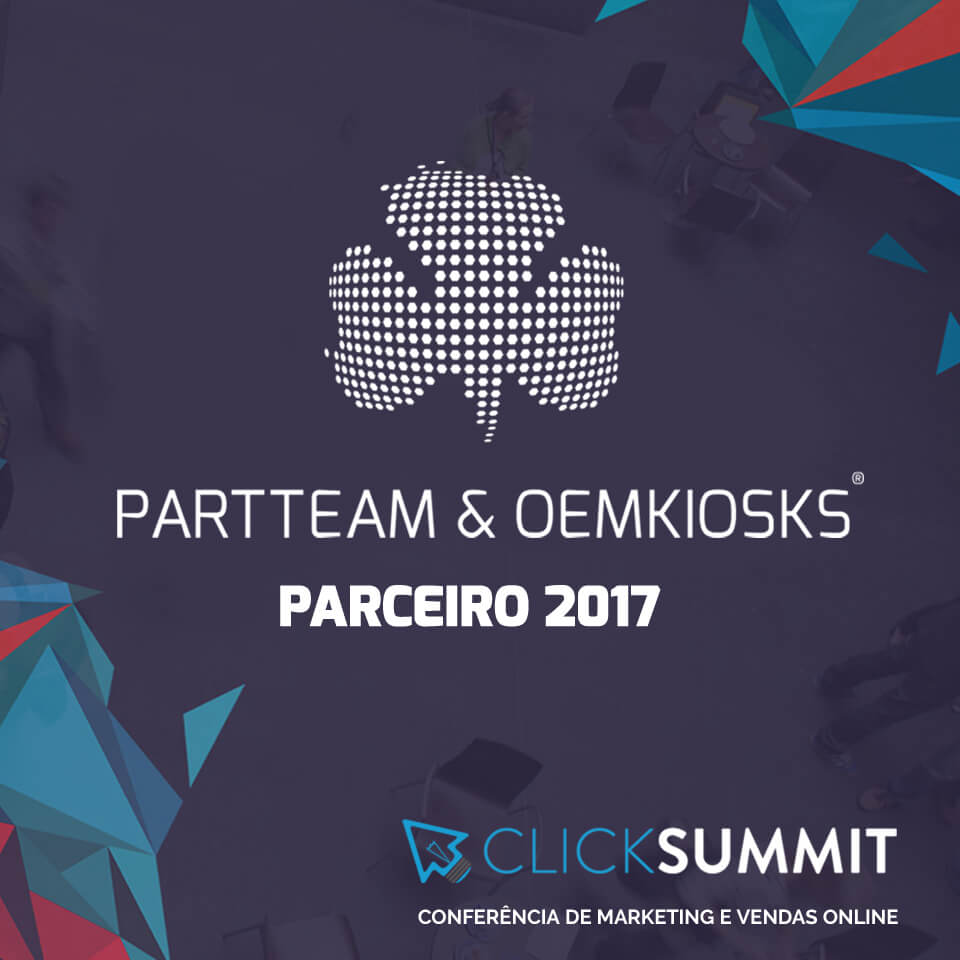 CLICKSUMMIT 2017: A PARTTEAM é Partner da Conferência de Marketing e Vendas Online by PARTTEAM